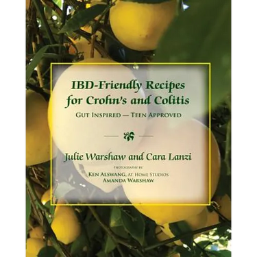 IBD-Friendly Recipes for Crohn's and Colitis: Gut Inspired - Teen Approved
