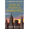Slay It With a Diamond