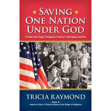 Saving One Nation Under God, The Role of the Pledge of Allegiance in America's Fight Against Socialism