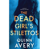 The Dead Girl's Stilettos: A Bexley Squires Mystery Book 1