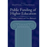 Public Funding of Higher Education: Changing Contexts and New Rationales