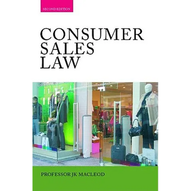 Consumer Sales Law: The Law Relating to Consumer Sales and Financing of Goods