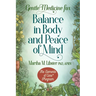 Gentle Medicine for Balance in Body and Peace of Mind