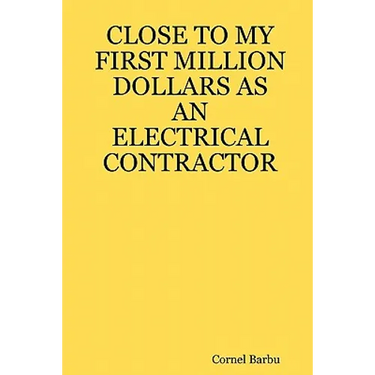 Close to My First Million Dollars as an Electrical Contractor