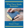 What These Hands Remember