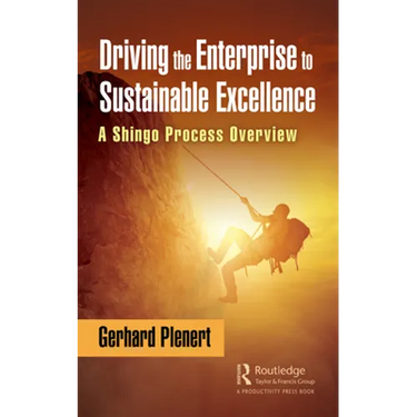 Driving the Enterprise to Sustainable Excellence: A Shingo Process Overview