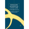 Managing Residential Childcare: A Managed Service