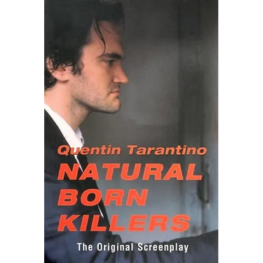 Natural Born Killers: The Original Screenplay