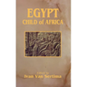 Egypt: Child of Africa