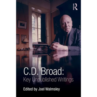 C. D. Broad: Key Unpublished Writings