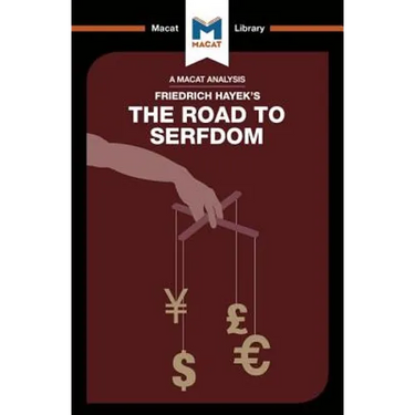 An Analysis of Friedrich Hayek's the Road to Serfdom