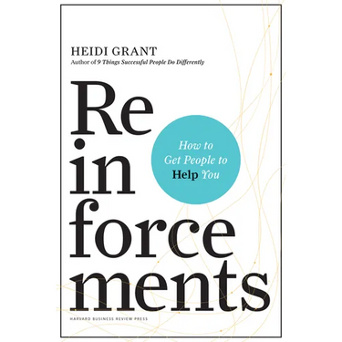 Reinforcements: How to Get People to Help You