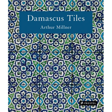 Damascus Tiles: Mamluk and Ottoman Architectural Ceramics from Syria (Compact Edition)
