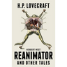 Herbert West Reanimator and Other Tales