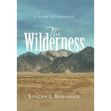 The Wilderness: A Path to Promise