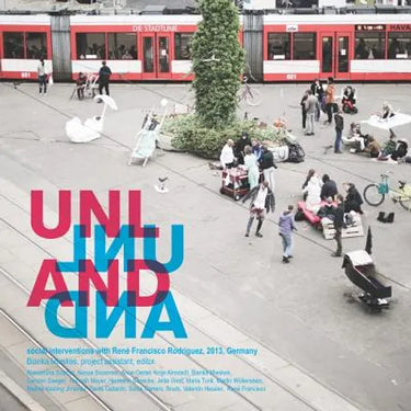Unland: social interventions with René Francisco Rodriguez, 2013, Germany