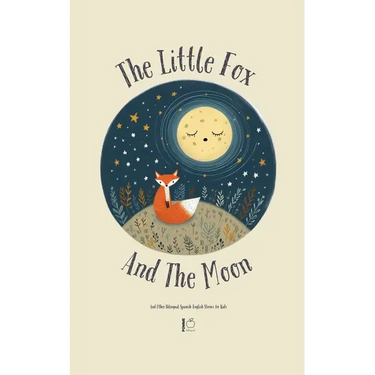 The Little Fox And The Moon And Other Bilingual Spanish-English Stories for Kids