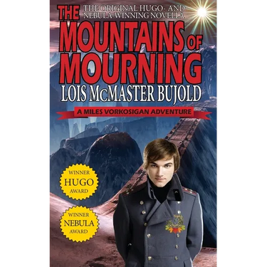 The Mountains of Mourning-A Miles Vorkosigan Hugo and Nebula Winning Novella