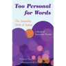 Too Personal for Words: The Invisible Path of Aging -- A Book of Narrative Poems