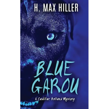 Blue Garou: A Cadillac Holland Mystery