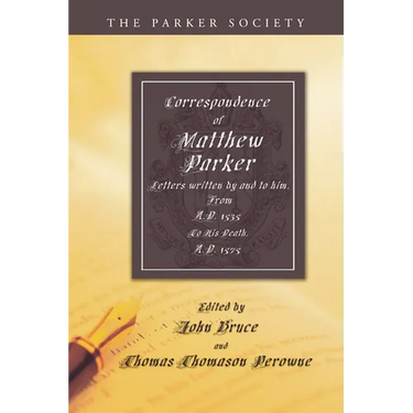 Correspondence of Matthew Parker, Archbishop of Canterbury