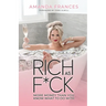 Rich as F*ck: More Money Than You Know What to Do With