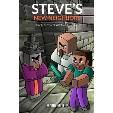 Steve's New Neighbors Book 3: The South Meadow Zombie Clan
