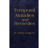 Temporal Maladies and Remedies
