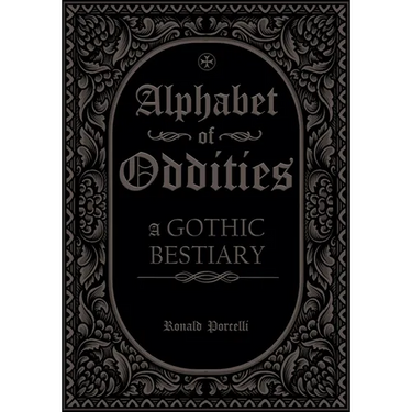 Alphabet of Oddities: A Gothic Bestiary