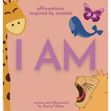 I Am: affirmations inspired by animals