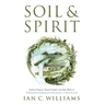 Soil & Spirit: Seeds of Purpose, Nature's Insight & the Deep Work of Transformational Change