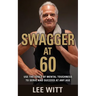 Swagger at 60: Use the Tools of Mental Toughness to Serve and Succeed at Any Age