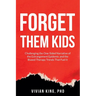 Forget Them Kids: Challenging the One-Sided Narrative of the Estrangement Epidemic and the Biased Therapy Trends That Fuel it