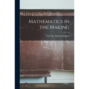 Mathematics in the Making