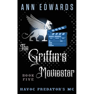 The Griffin's Moviestar: Havoc Predators MC, Book 5
