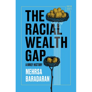 The Racial Wealth Gap: A Brief History