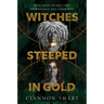 Witches Steeped in Gold