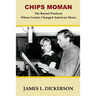 Chips Moman: The Record Producer Whose Genius Changed American Music