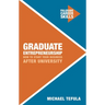 Graduate Entrepreneurship: How to Start Your Business After University