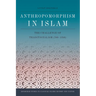 Anthropomorphism in Islam: The Challenge of Traditionalism (700-1350)