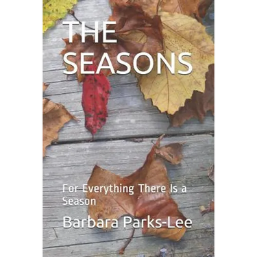 The Seasons: For Everything There Is a Season