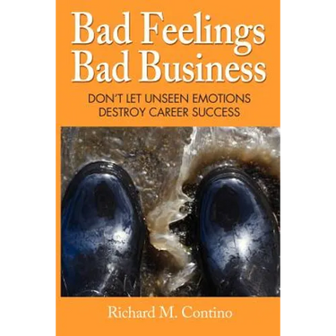 Bad Feelings, Bad Business