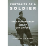 Portraits of a Soldier: The Extraordinary Life of Jon Lippens