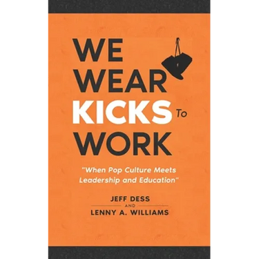 We Wear Kicks To Work: When Pop Culture Meets Leadership and Education