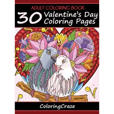 Adult Coloring Book: 30 Valentine's Day Coloring Pages