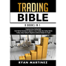 Trading Bible: Cryptocurrency Trading, Stock Market Investing for Beginners, Forex Trading, Day Trading, Options Trading, Swing Tradi