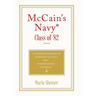 McCain's Navy* Class of '82: A Leadership Field Guide From John McCain's First Congressional Campaign*