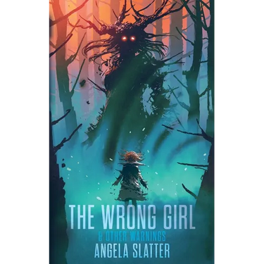The Wrong Girl & Other Warnings