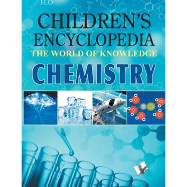 Children Encyclopedia - Chemistry