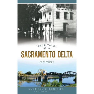 True Tales of the Sacramento Delta